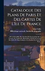Catalogue Des Plans De Paris Et Des Cartes De L'île De France
