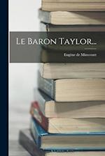 Le Baron Taylor...