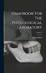 Handbook For The Physiological Laboratory; Volume 2 