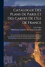 Catalogue Des Plans De Paris Et Des Cartes De L'île De France