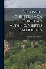 Erotische Schriften von Christian Althing, viertes Baendchen