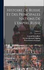 Histoire De Russie Et Des Principales Nations De L'empire Russe; Volume 4