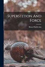 Superstition And Force 