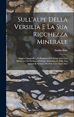 Sull'alpe Della Versilia E La Sua Ricchezza Minerale