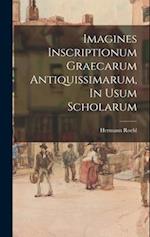 Imagines Inscriptionum Graecarum Antiquissimarum, In Usum Scholarum