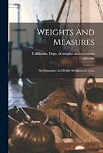 Weights And Measures: Net Container And Public Weighmaster Laws 