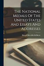 The National Medals Of The United States And Essays And Addresses 