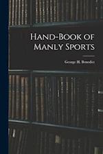 Hand-book of Manly Sports 
