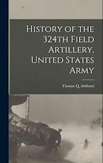 History of the 324th Field Artillery, United States Army 