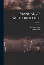 Manual of Meteorology;; Volume 1 
