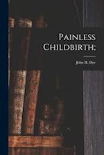 Painless Childbirth; 
