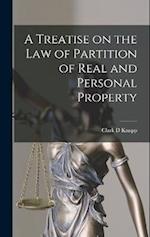 A Treatise on the Law of Partition of Real and Personal Property 