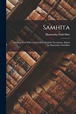 Samhita; Original Text With a Literal Prose English Translation. Edited by Manmatha Nath Dutt 