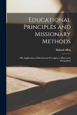 Educational Principles and Missionary Methods; the Application of Educational Principles to Missionary Evangelism 