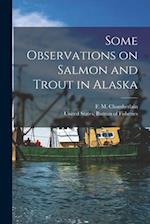 Some Observations on Salmon and Trout in Alaska 