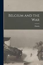 Belgium and the War 