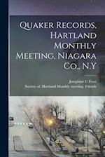 Quaker Records, Hartland Monthly Meeting, Niagara Co., N.Y 