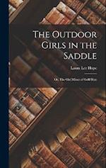 The Outdoor Girls in the Saddle: Or, The Girl Miner of Gold Run 