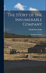 The Story of the Innumerable Company; and Other Sketches 