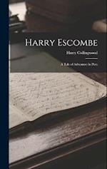 Harry Escombe: A Tale of Adventure in Peru 