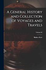 A General History and Collection of Voyages and Travels; Volume 02 