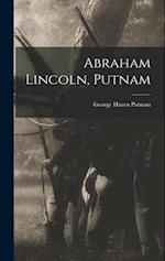 Abraham Lincoln, Putnam 