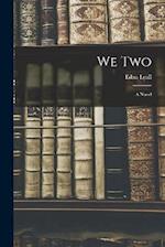 We Two: A Novel 