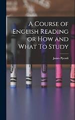 A Course of English Reading or How and What To Study 