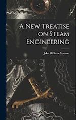 A New Treatise on Steam Engineering 