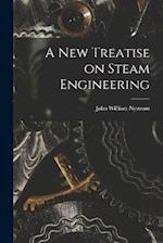 A New Treatise on Steam Engineering 