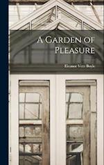 A Garden of Pleasure 