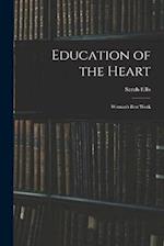 Education of the Heart: Woman's Best Work 