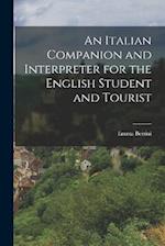 An Italian Companion and Interpreter for the English Student and Tourist 