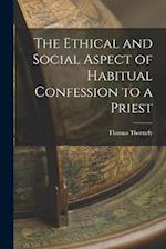 The Ethical and Social Aspect of Habitual Confession to a Priest 