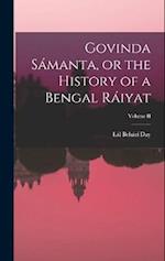 Govinda Sámanta, or the History of a Bengal Ráiyat; Volume II 