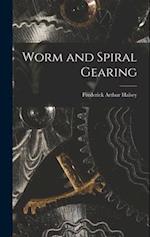 Worm and Spiral Gearing 