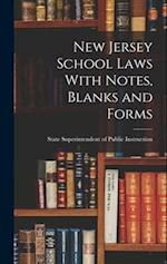 New Jersey School Laws With Notes, Blanks and Forms 