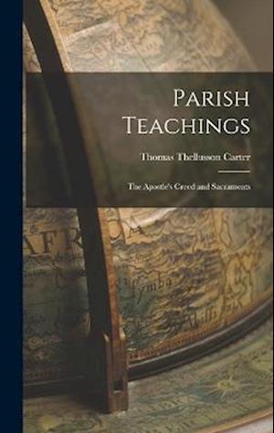 Parish Teachings: The Apostle's Creed and Sacraments
