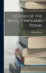 Echoes of the Anvil. Songs and Poems 