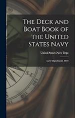 The Deck and Boat Book of the United States Navy: Navy Department, 1914 