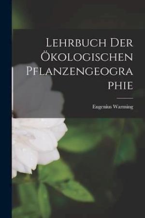 Lehrbuch der Ökologischen Pflanzengeographie