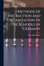 Methods of Instruction and Organization of the Schools of Germany 