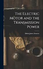 The Electric Motor and the Transmission Power 