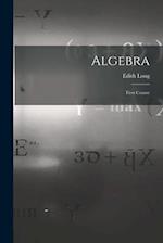 Algebra: First Course 