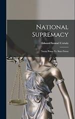 National Supremacy: Treaty Power Vs. State Power 