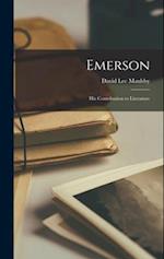 Emerson: His Contribution to Literature 