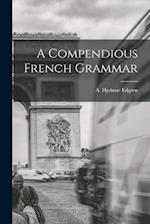 A Compendious French Grammar 