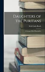 Daughters of the Puritans: A Group of Brief Biographies 