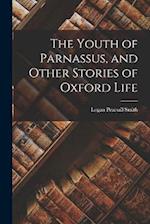 The Youth of Parnassus, and Other Stories of Oxford Life 
