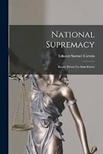 National Supremacy: Treaty Power Vs. State Power 